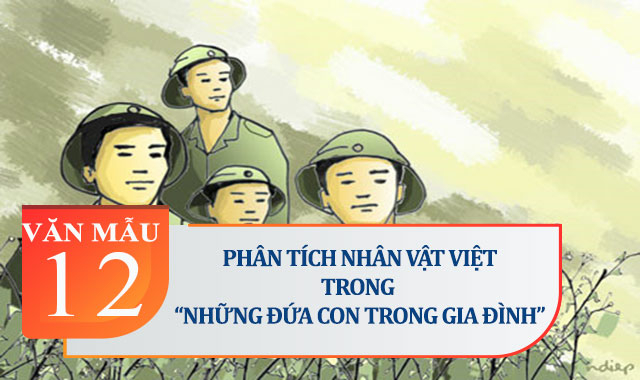Top 50 Bài Phân tích nhân vật Việt trong truyện Những đứa con trong gia đình (ảnh 1)