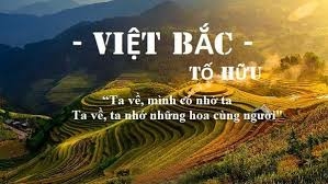 Top 50 Bài Phân tích 20 câu thơ đầu trong bài thơ Việt Bắc (ảnh 3)