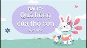 Top 50 mẫu Nêu lí do thích (hoặc không thích) một nhân vật trong câu chuyện Quả hồng của thỏ con (hay nhất) (ảnh 2)