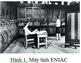 Em có nhận xét gì về sự phát triển của máy tính khi so sánh hình ảnh máy tính điện tử ENIAC (Hình 1) với máy tính bảng mỏng nhẹ hiện nay (ảnh 1)