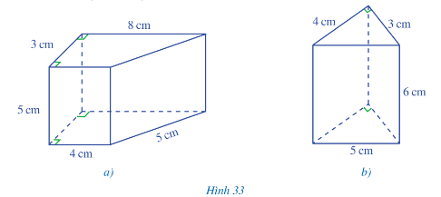 Cho các hình lăng trụ đứng ở Hình 33a và Hình 33b (ảnh 1)