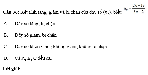 36 câu trắc nghiệm Dãy số (có đáp án) chọn lọc (ảnh 47)