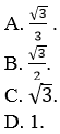 46 câu trắc nghiệm Giá trị lượng giác của một góc bất kì từ 0 độ đến 180 độ (có đáp án) (ảnh 44)