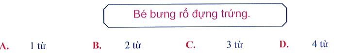 Bài tập cuối tuần Tiếng Việt lớp 1 (Chân trời sáng tạo) Tuần 17 có đáp án (ảnh 4)