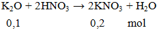 K2O + 2HNO3 → 2KNO3 + H2O | K2O ra KNO3 (ảnh 2)