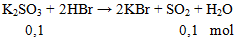 K2SO3 + 2HBr → 2KBr + SO2 + H2O | K2SO3 ra KBr (ảnh 1)