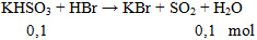 KHSO3 + HBr → KBr + SO2 + H2O | KHSO3 ra KBr (ảnh 1)