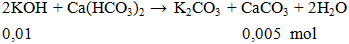2KOH + Ca(HCO3)2 → K2CO3 + CaCO3 + 2H2O | KOH ra K2CO3 (ảnh 1)