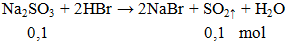 Na2SO3 + 2HBr → 2NaBr + SO2↑ + H2O | Na2SO3 ra SO2 (ảnh 1)