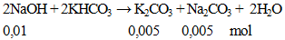 2NaOH + 2KHCO3 → K2CO3 + Na2CO3 + 2H2O | NaOH ra K2CO3 (ảnh 1)