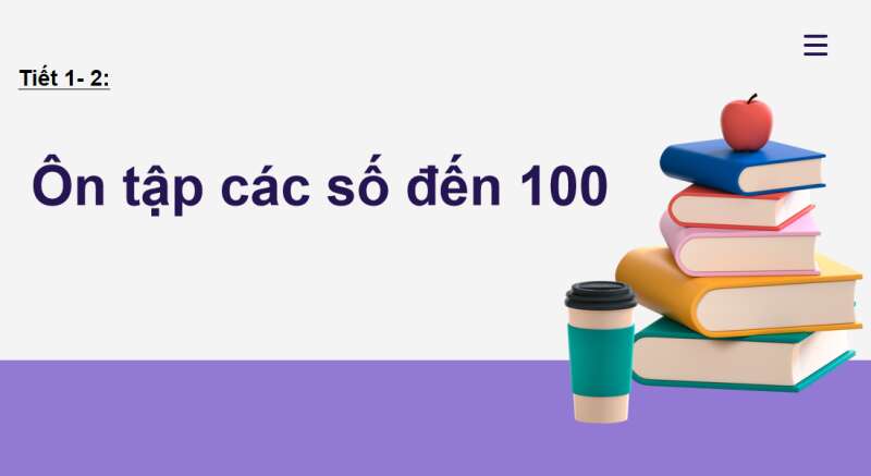 Giáo án điện tử Ôn tập các số đến 100 | Bài giảng PPT Toán lớp 2 Chân trời sáng tạo (ảnh 2)