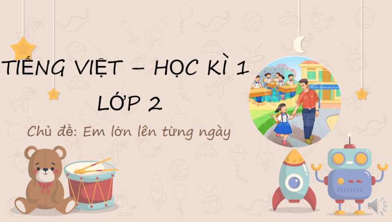 Giáo án điện tử Ngày hôm qua đâu rồi?| Bài giảng PPT Tiếng Việt lớp 2 Kết nối tri thức (ảnh 1)