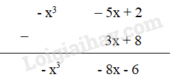 Tìm hiệu sau theo cách đặt tính trừ: (- x mũ3 – 5x + 2) – (3x + 8) (ảnh 1)