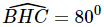 Cho tam giác ABC có góc A=100 độ  và trực tâm H. Tìm góc BHC. (ảnh 8)