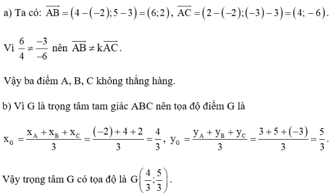 Trong mặt phẳng tọa độ Oxy, cho A(– 2; 3) ; B(4; 5); C(2; – 3). (ảnh 1)