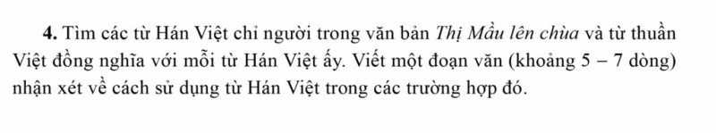 (50 mẫu) Tìm các từ Hán Việt chỉ người trong văn bản Thị Mầu lên chùa và từ thuần Việt đồng nghĩa với mỗi từ Hán Việt ấy. Viết một đoạn văn (khoảng 5 - 7 dòng) nhận xét về cách sử dụng từ Hán Việt trong các trường hợp đó. (ảnh 2)