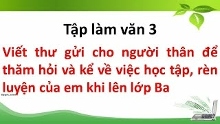 Top 20 mẫu Viết thư cho người thân để thăm hỏi và kể về việc học tập, rèn luyện,... của em khi lên lớp Ba  (ảnh 3)