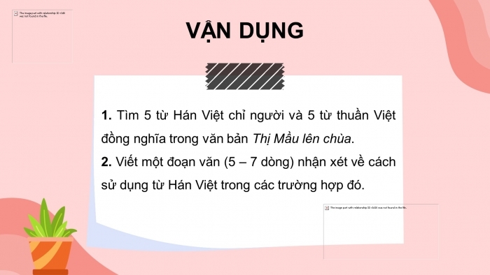 (50 mẫu) Tìm các từ Hán Việt chỉ người trong văn bản Thị Mầu lên chùa và từ thuần Việt đồng nghĩa với mỗi từ Hán Việt ấy. Viết một đoạn văn (khoảng 5 - 7 dòng) nhận xét về cách sử dụng từ Hán Việt trong các trường hợp đó. (ảnh 3)