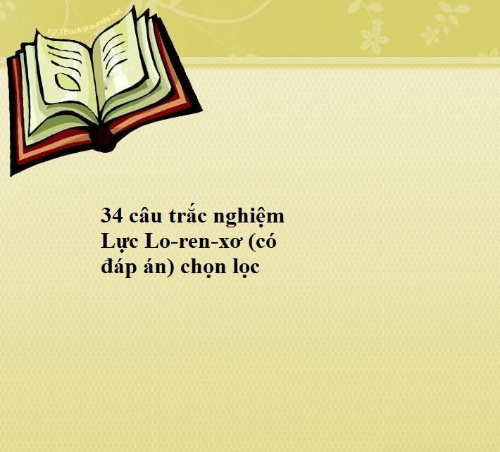 34 câu trắc nghiệm Lực Lo-ren-xơ (có đáp án) chọn lọc