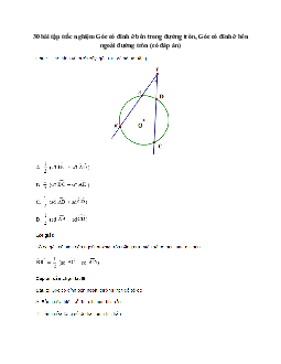 30 bài tập trắc nghiệm Góc có đỉnh ở bên trong đường tròn, Góc có đỉnh ở bên ngoài đường tròn (có đáp án)