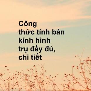 Công thức tính bán kính hình trụ đầy đủ, chi tiết