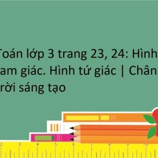 Giải SGK Toán lớp 3 trang 23, 24 (Chân trời sáng tạo): Hình tam giác ...