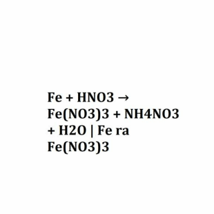 Fe + HNO3 → Fe(NO3)3 + NH4NO3 + H2O Fe ra Fe(NO3)3