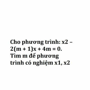 cho-ph-ng-tr-nh-x2-2-m-1-x-4m-0-t-m-m-ph-ng-tr-nh-c